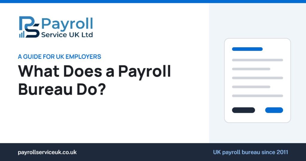 What does a payroll bureau do? A guide for UK employers - Payroll Service UK