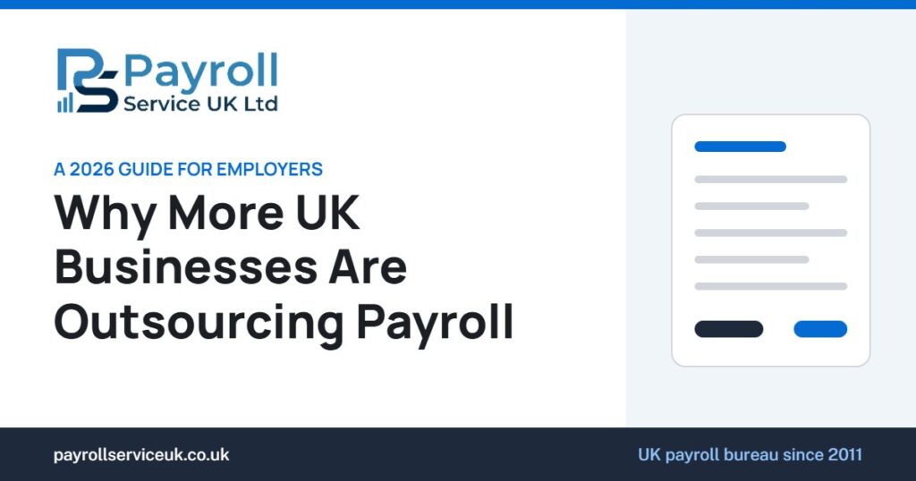 Why more UK businesses are outsourcing payroll in 2026 - Payroll Service UK